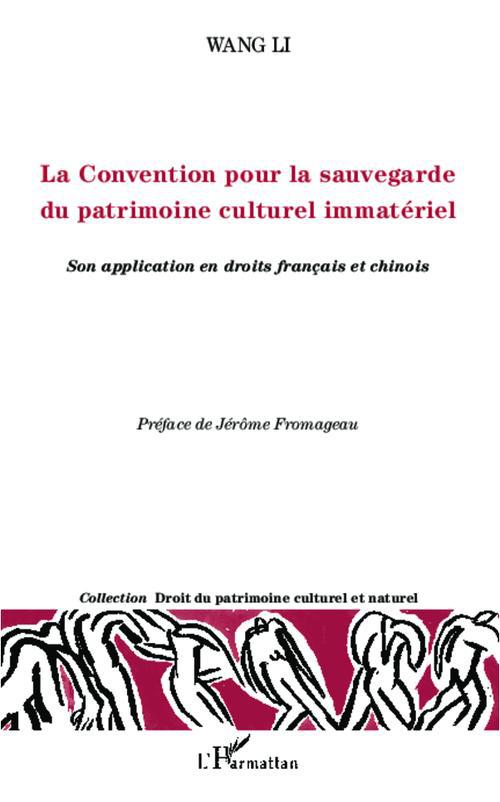 LA CONVENTION POUR LA SAUVEGARDE DU PATRIMOINE CULTUREL IMMATERIEL - SON APPLICATION EN DROITS FRANC