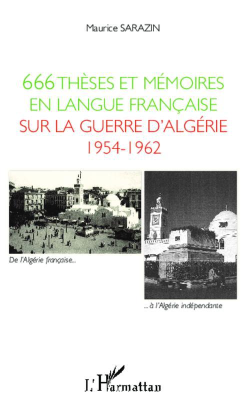 666 THESES ET MEMOIRES EN LANGUE FRANCAISE SUR LA GUERRE D'ALGERIE 1954-1962