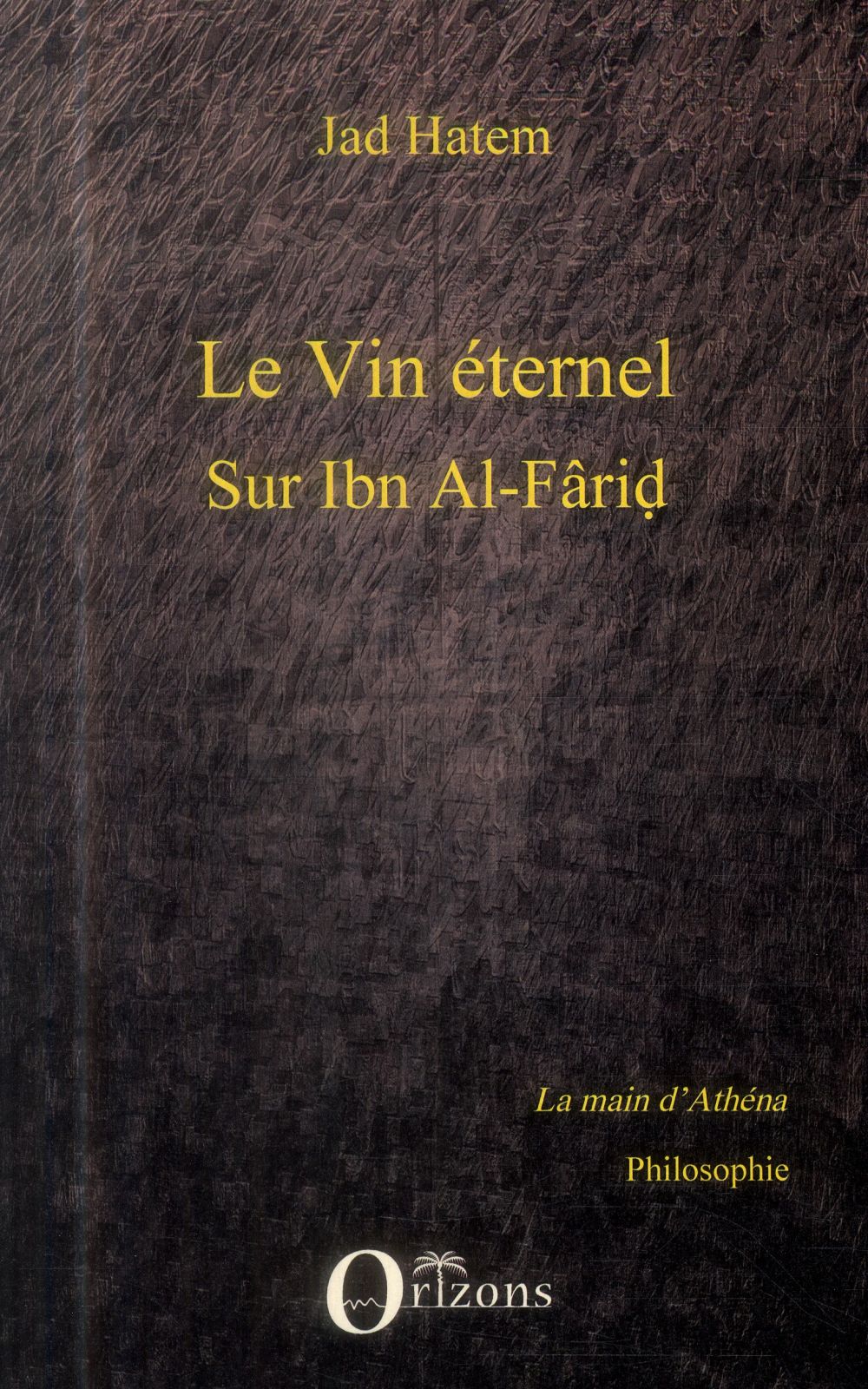LE VIN ETERNEL - SUR IBN AL-FARID
