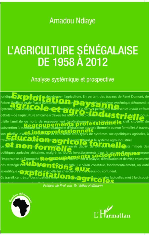 L'AGRICULTURE SENEGALAISE DE 1958 A 2012 - ANALYSE SYSTEMIQUE ET PROSPECTIVE