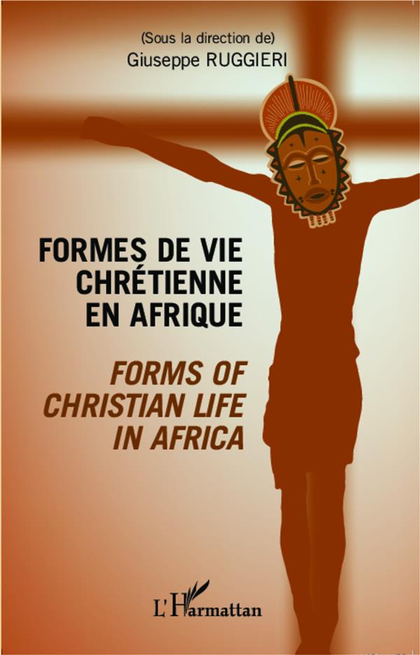 FORMES DE VIE CHRETIENNE EN AFRIQUE - FORMS OF CHRISTIAN LIFE IN AFRICA