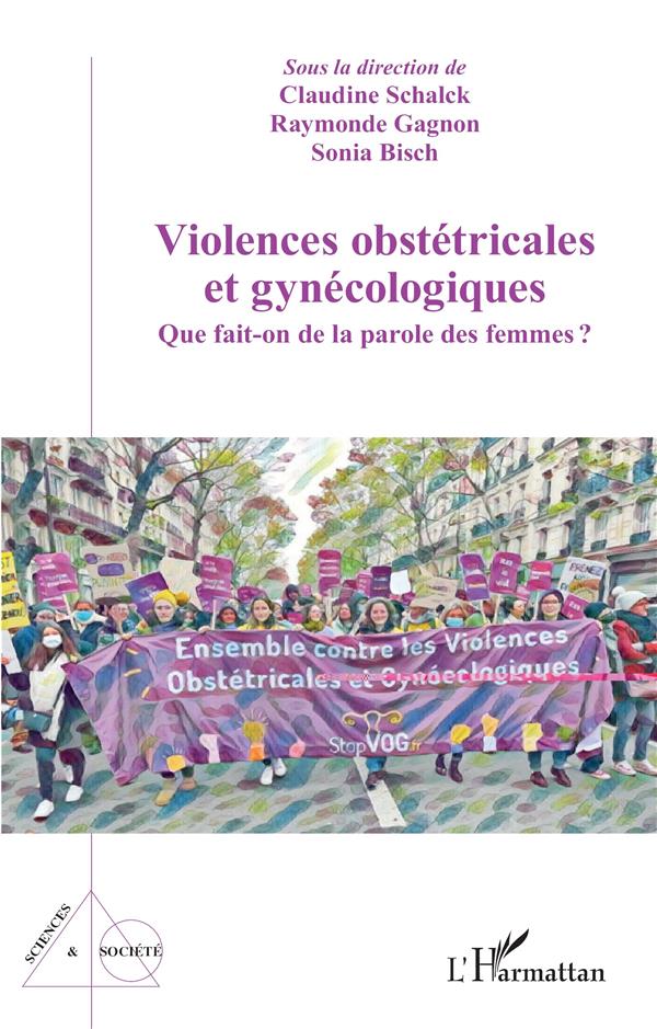 VIOLENCES OBSTETRICALES ET GYNECOLOGIQUES - QUE FAIT-ON DE LA PAROLE DES FEMMES?