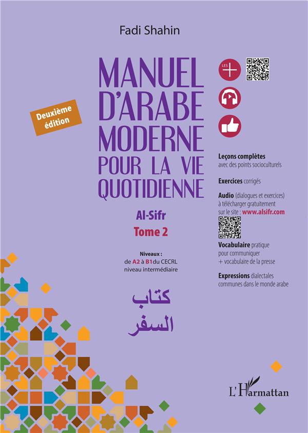 MANUEL D'ARABE MODERNE POUR LA VIE QUOTIDIENNE - VOL02 - AL-SIFR. TOME 2 (DEUXIEME EDITION)