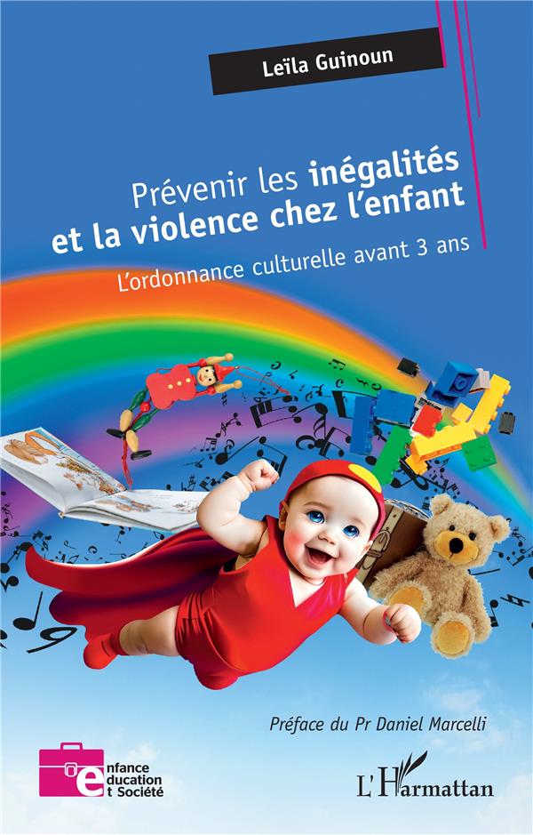 PREVENIR LES INEGALITES ET LA VIOLENCE CHEZ L ENFANT - L ORDONNANCE CULTURELLE AVANT 3 ANS