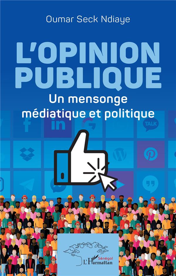 L'OPINION PUBLIQUE - UN MENSONGE MEDIATIQUE ET POLITIQUE