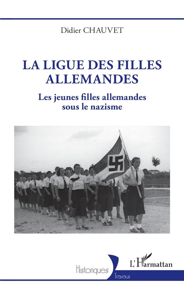 LA LIGUE DES FILLES ALLEMANDES - LES JEUNES FILLES ALLEMANDES SOUS LE NAZISME