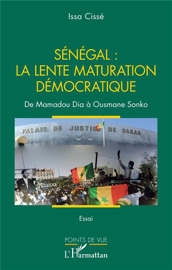 SENEGAL : LA LENTE MATURATION DEMOCRATIQUE - DE MAMADOU DIA A OUSMANE SONKO