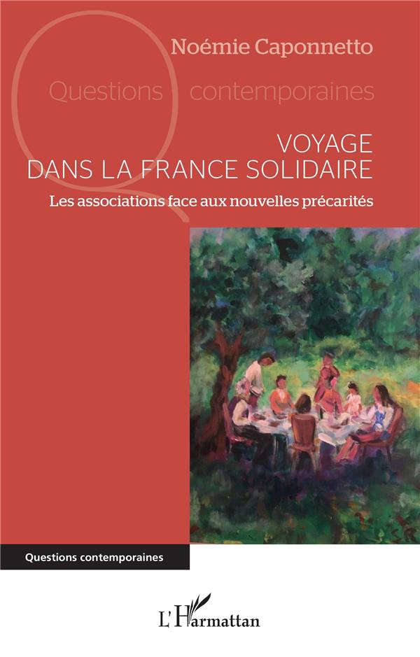 VOYAGE DANS LA FRANCE SOLIDAIRE - LES ASSOCIATIONS FACE AUX NOUVELLES PRECARITES