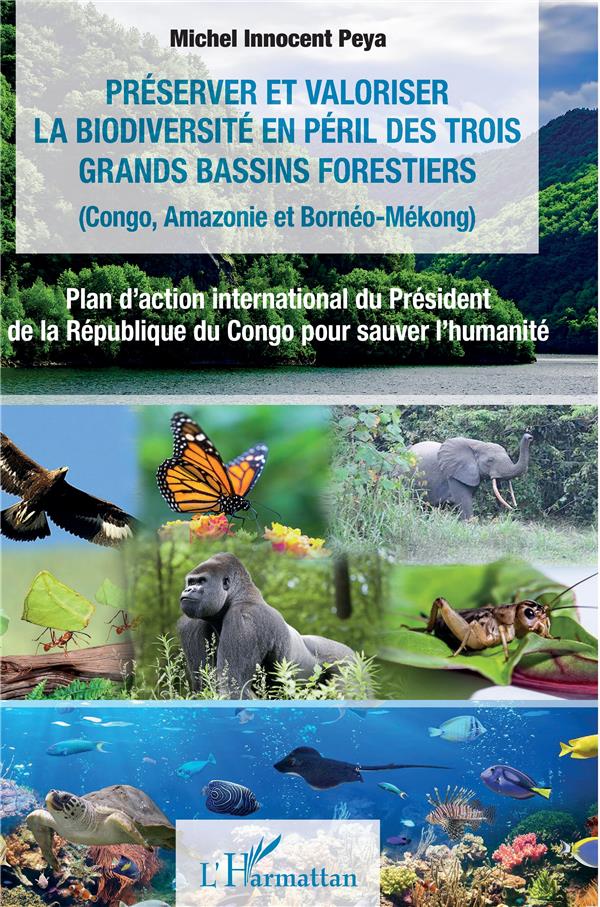 PRESERVER ET VALORISER LA BIODIVERSITE EN PERIL DES TROIS GRANDS BASSINS FORESTIERS (CONGO, AMAZONIE