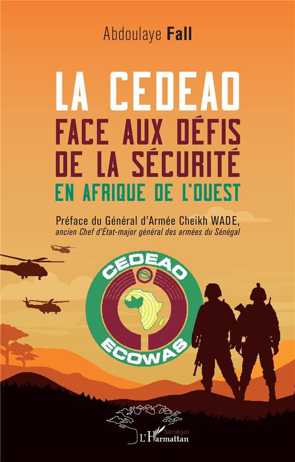 LA CEDEAO FACE AUX DEFIS DE LA SECURITE EN AFRIQUE DE L OUEST