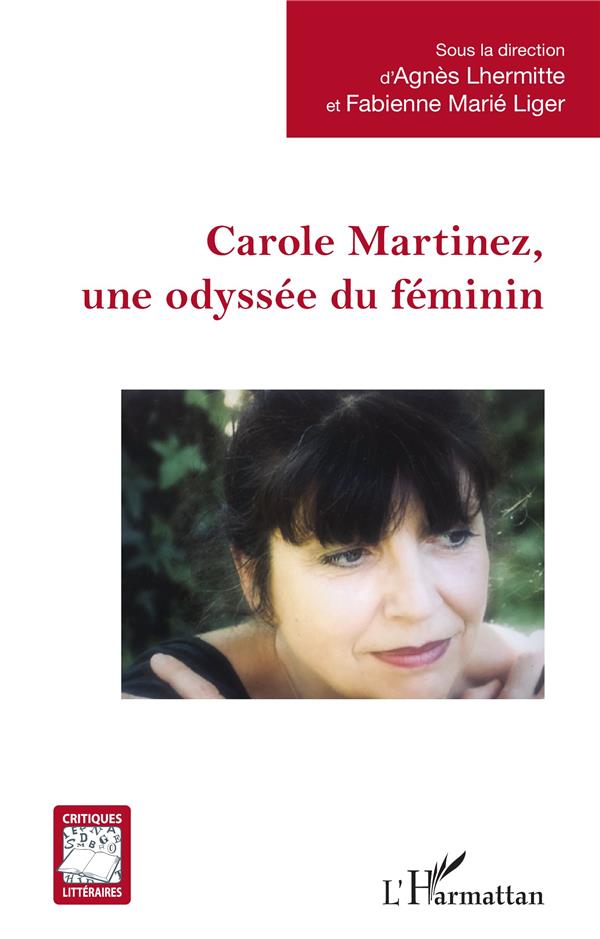 CAROLE MARTINEZ, UNE ODYSSEE DU FEMININ