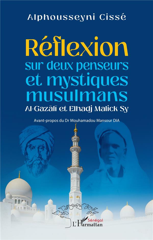 REFLEXION SUR DEUX PENSEURS ET MYSTIQUES MUSULMANS AL-GAZ L ET ELHADJ MALICK SY