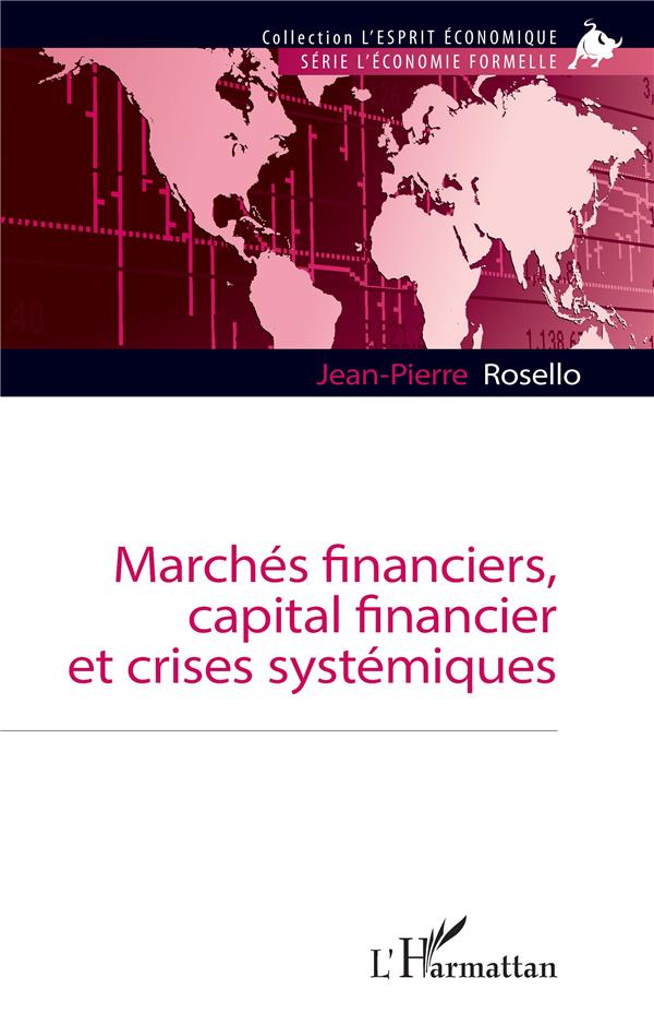 MARCHES FINANCIERS, CAPITAL FINANCIER ET CRISES SYSTEMIQUES