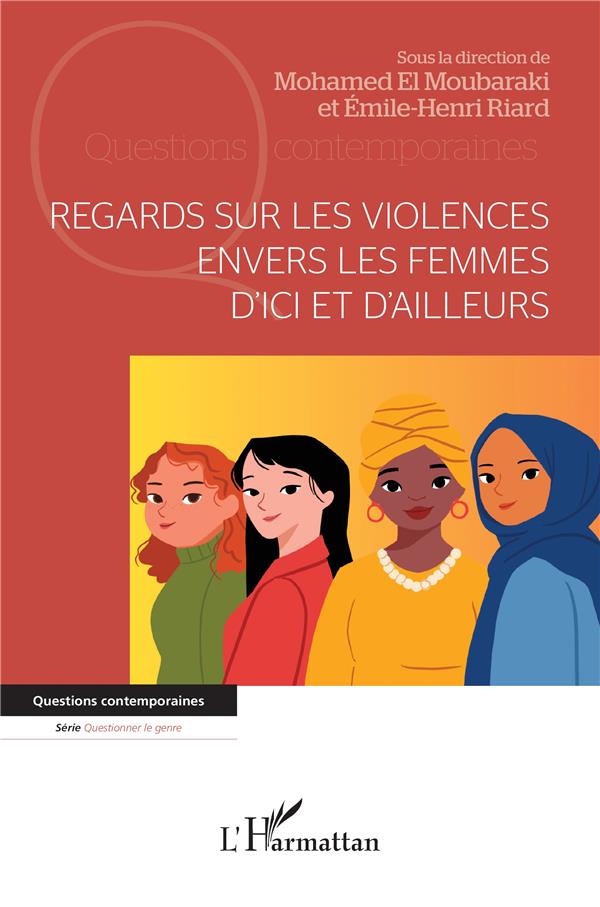 REGARDS SUR LES VIOLENCES ENVERS LES FEMMES D ICI ET D AILLEURS