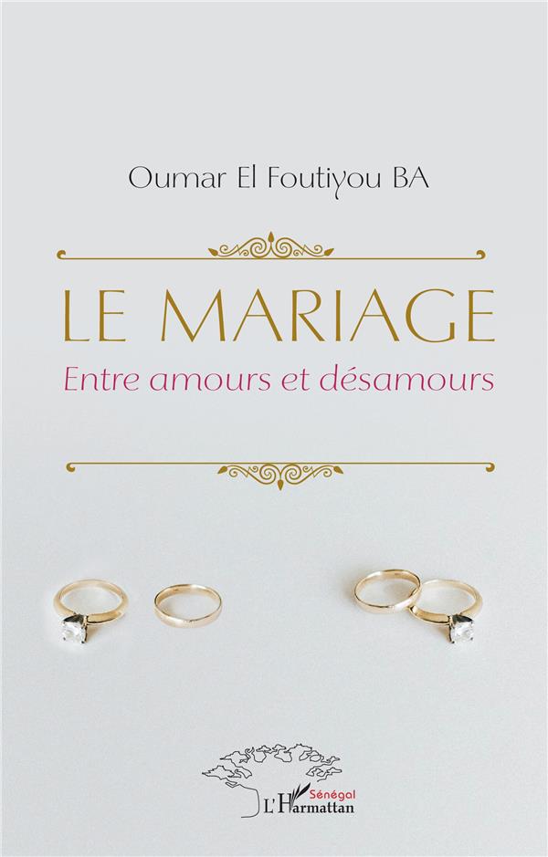 LE MARIAGE - ENTRE AMOURS ET DESAMOURS
