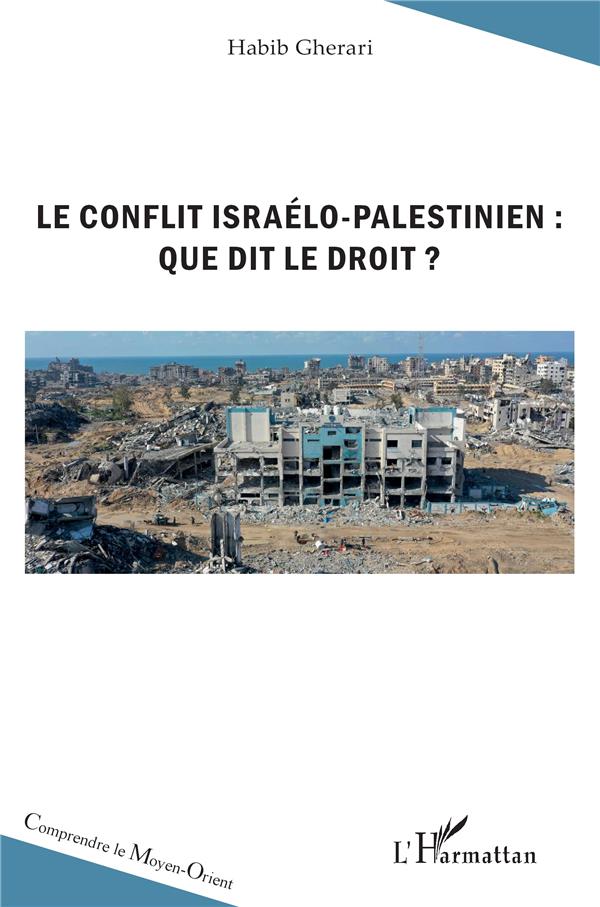 LE CONFLIT ISRAELO-PALESTINIEN : QUE DIT LE DROIT ?