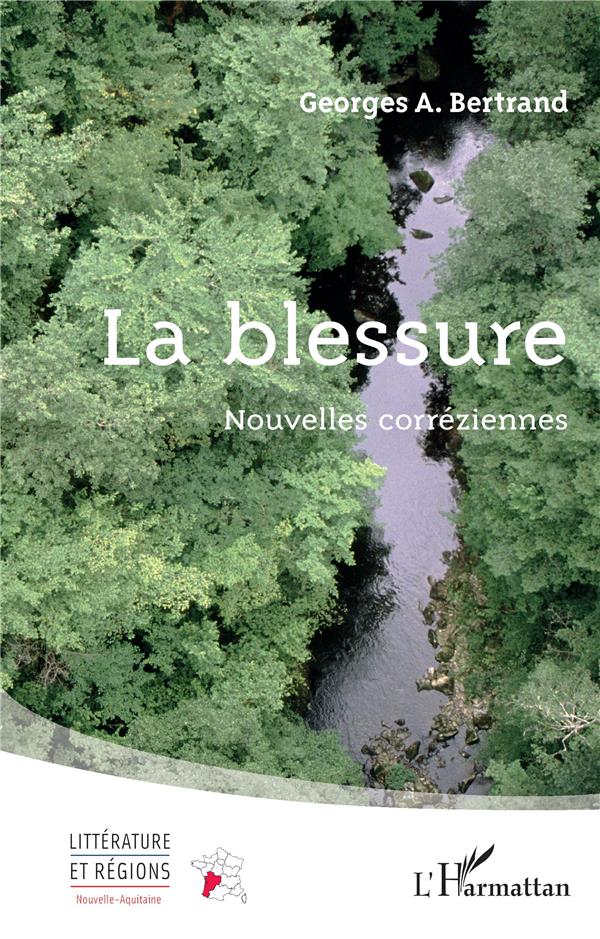 LA BLESSURE - NOUVELLES CORREZIENNES