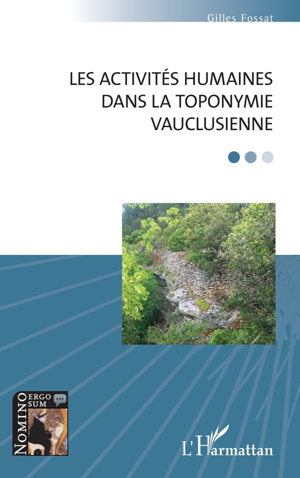 LES ACTIVITES HUMAINES DANS LA TOPONYMIE VAUCLUSIENNE