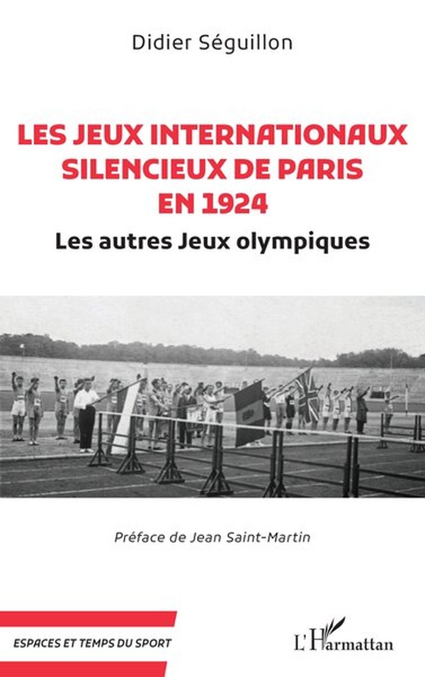 LES JEUX INTERNATIONAUX SILENCIEUX DE PARIS EN 1924 - LES AUTRES JEUX OLYMPIQUES