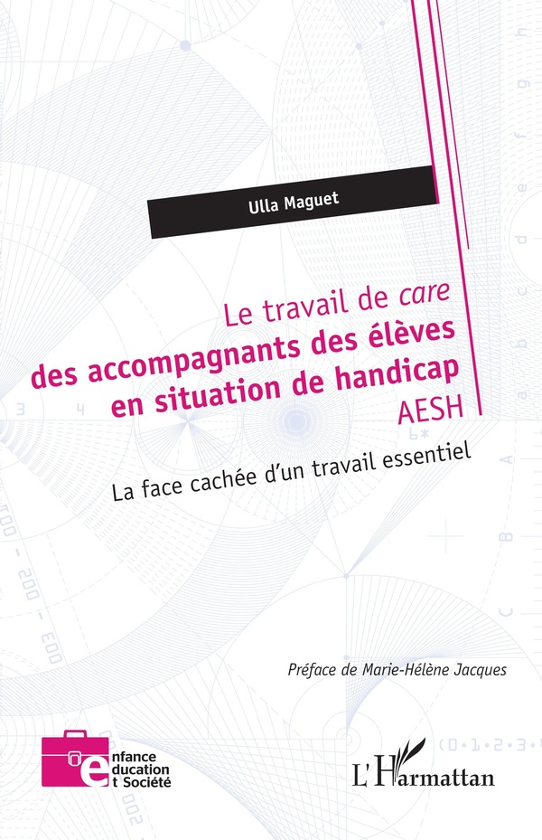 LE TRAVAIL DE CARE DES ACCOMPAGNANTS DES ELEVES EN SITUATION DE HANDICAP AESH - LA FACE CACHEE DUN T