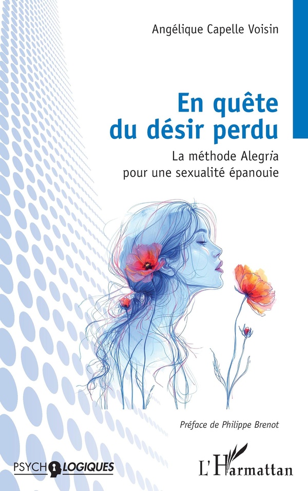 EN QUETE DU DESIR PERDU - LA METHODE ALEGRIA POUR UNE SEXUALITE EPANOUIE