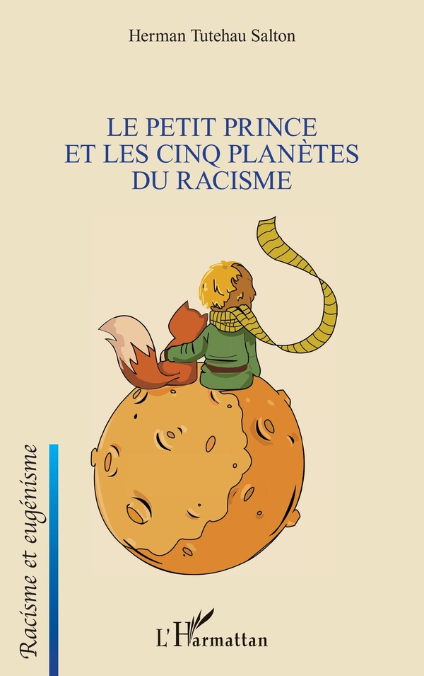 LE PETIT PRINCE ET LES CINQ PLANETES DU RACISME