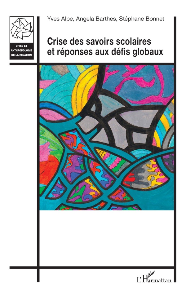 CRISE DES SAVOIRS SCOLAIRES ET REPONSES AUX DEFIS GLOBAUX