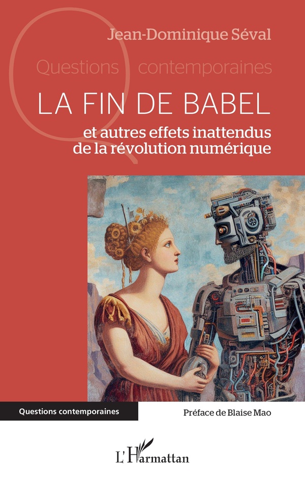 LA FIN DE BABEL - ET AUTRES EFFETS INATTENDUS DE LA REVOLUTION NUMERIQUE