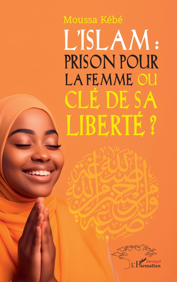 L'ISLAM : PRISON POUR LA FEMME OU CLE DE SA LIBERTE ?