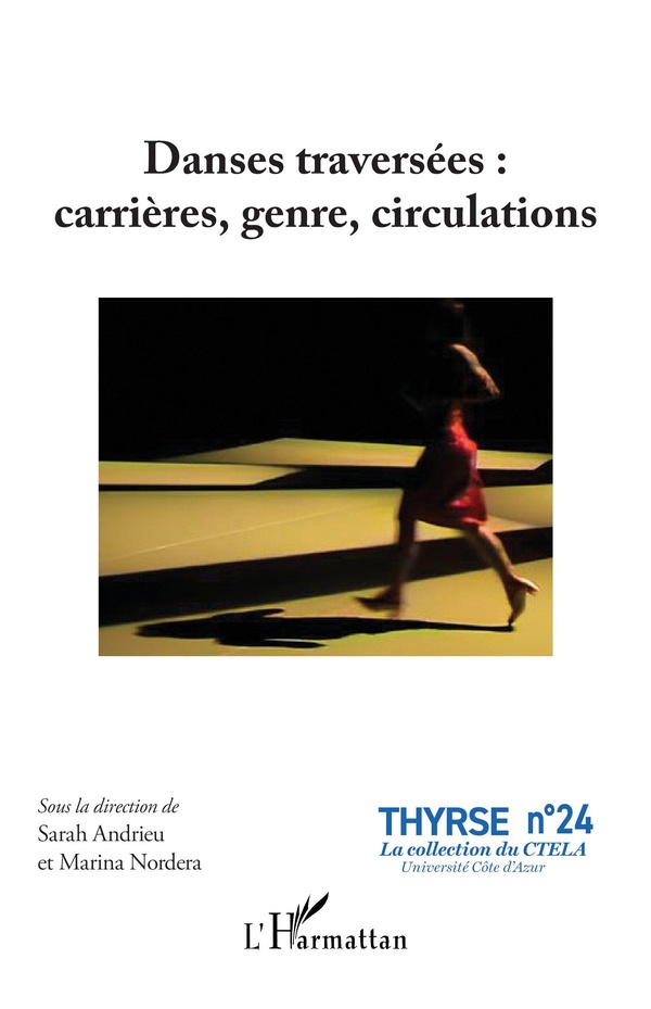DANSES TRAVERSEES : CARRIERES, GENRE, CIRCULATIONS - VOL24