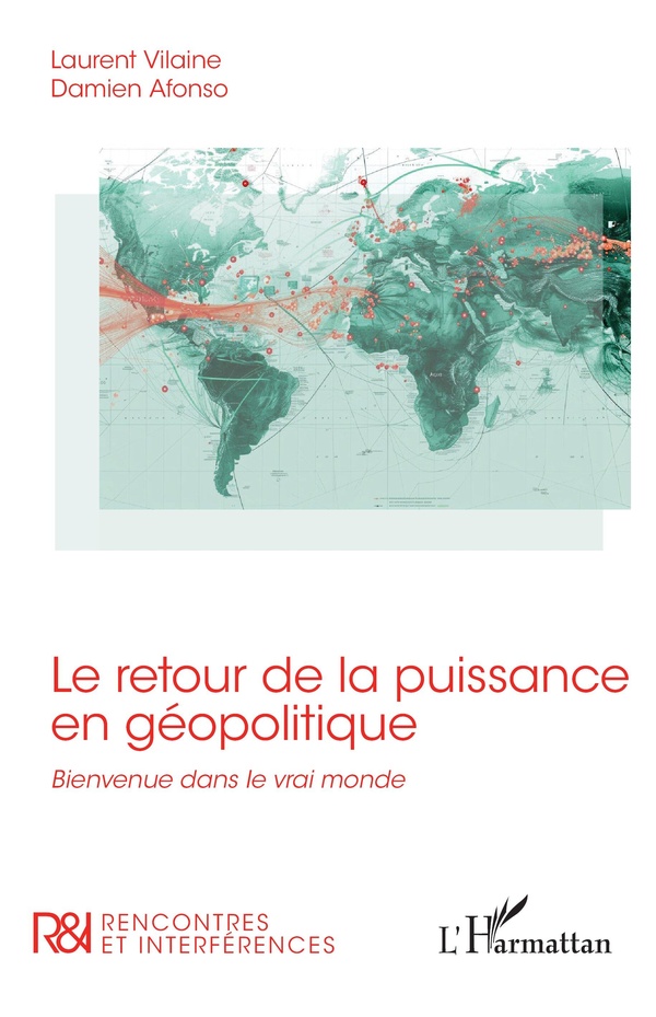 LE RETOUR DE LA PUISSANCE EN GEOPOLITIQUE - BIENVENUE DANS LE VRAI MONDE