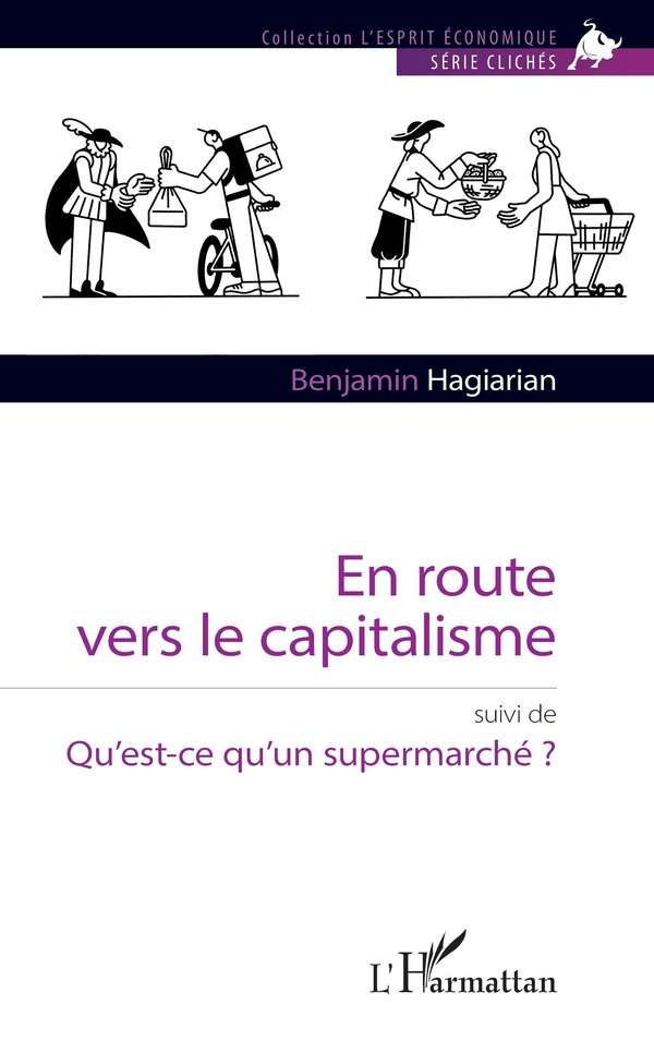 EN ROUTE VERS LE CAPITALISME - SUIVI DE QU'EST-CE QU'UN SUPERMARCHE ?