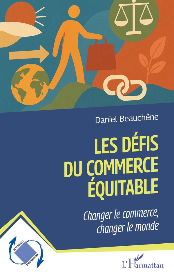 LES DEFIS DU COMMERCE EQUITABLE - CHANGER LE COMMERCE, CHANGER LE MONDE