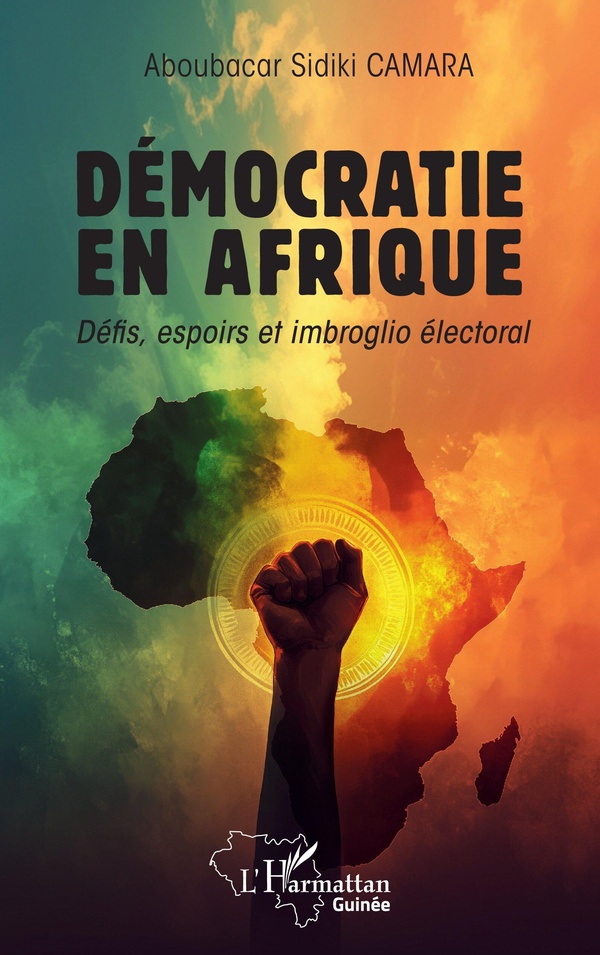 DEMOCRATIE EN AFRIQUE - DEFIS, ESPOIRS ET IMBROGLIO ELECTORAL