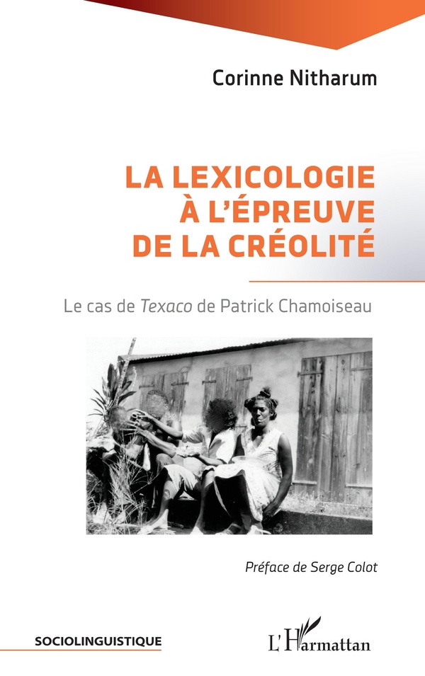LA LEXICOLOGIE A L'EPREUVE DE LA CREOLITE - LE CAS DE TEXACO DE PATRICK CHAMOISEAU