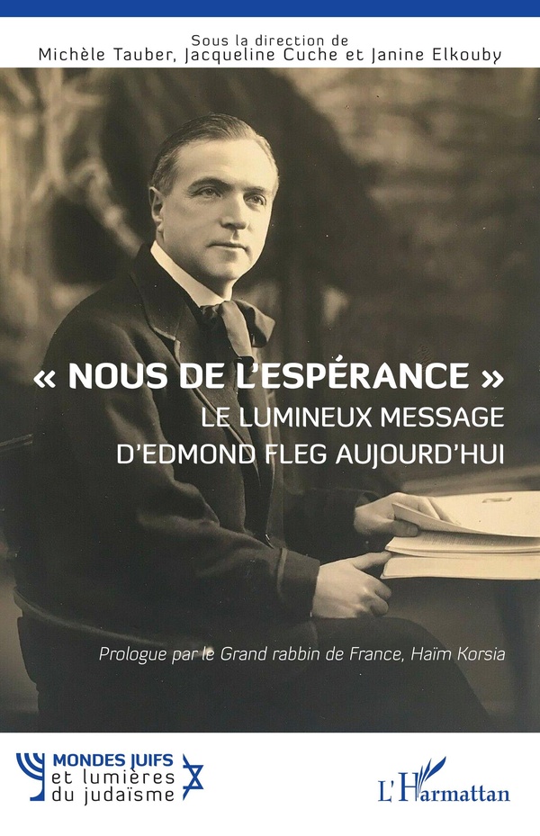 NOUS DE L'ESPERANCE LE LUMINEUX MESSAGE D'EDMOND FLEG AUJOURD'HUI