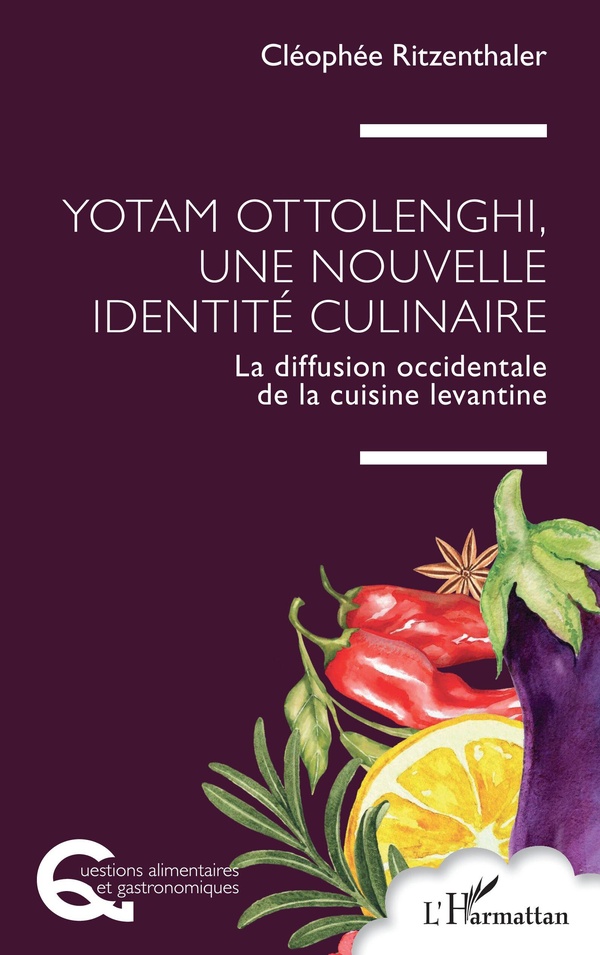 YOTAM OTTOLENGHI, UNE NOUVELLE IDENTITE CULINAIRE - LA DIFFUSION OCCIDENTALE DE LA CUISINE LEVANTINE