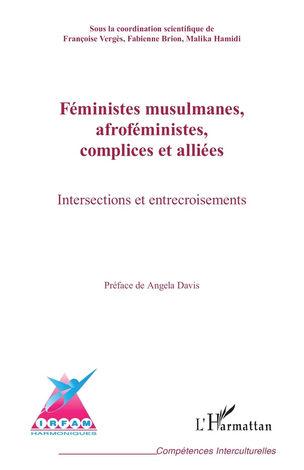 FEMINISTES MUSULMANES, AFROFEMINISTES, COMPLICES ET ALLIEES - INTERSECTIONS ET ENTRECROISEMENTS