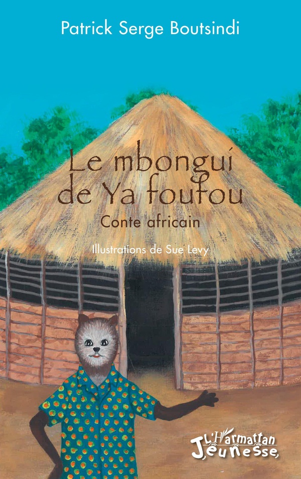 LE MBONGUI DE YA FOUFOU - CONTE AFRICAIN