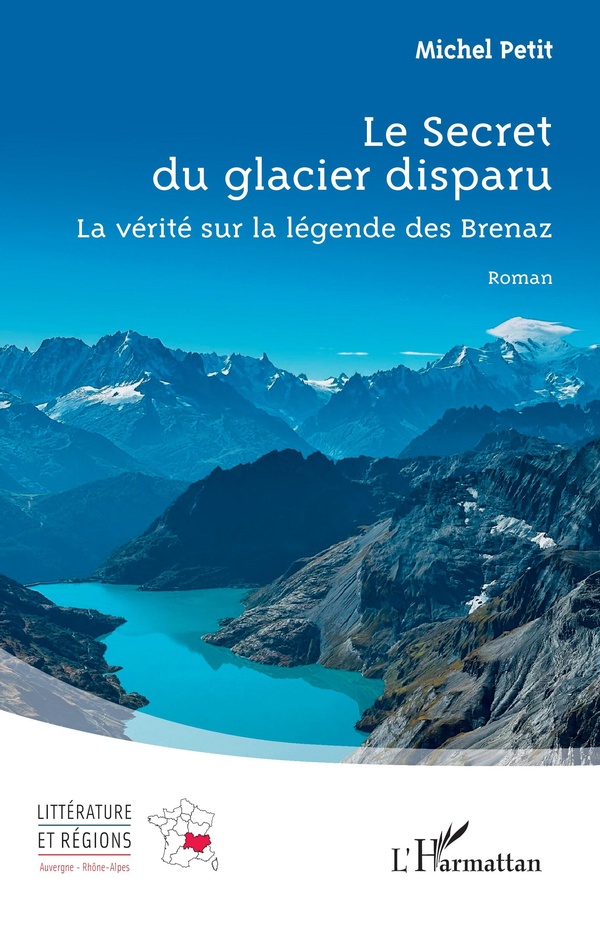 LE SECRET DU GLACIER DISPARU - LA VERITE SUR LA LEGENDE DES BRENAZ