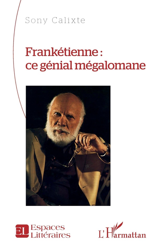 FRANKETIENNE : CE GENIAL MEGALOMANE