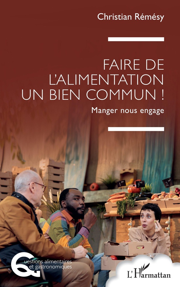 FAIRE DE L'ALIMENTATION UN BIEN COMMUN ! - MANGER NOUS ENGAGE