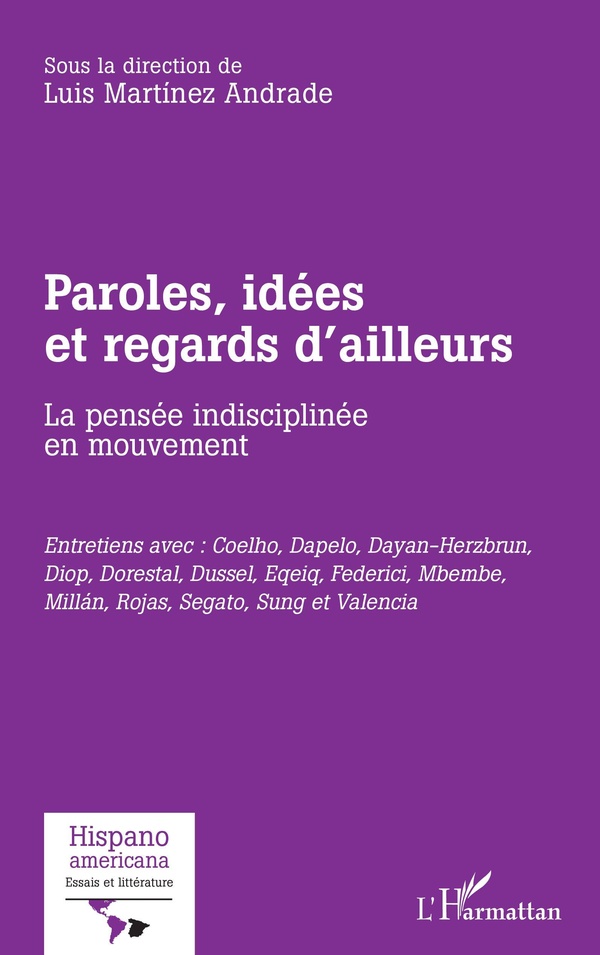 PAROLES, IDEES ET REGARDS D'AILLEURS - LA PENSEE INDISCIPLINEE EN MOUVEMENT