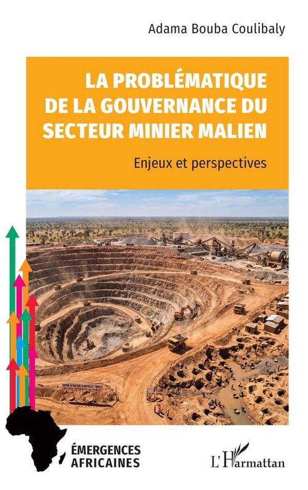 LA PROBLEMATIQUE DE LA GOUVERNANCE DU SECTEUR MINIER MALIEN - ENJEUX ET PERSPECTIVES