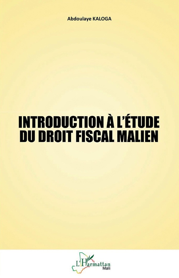 INTRODUCTION A L'ETUDE DU DROIT FISCAL MALIEN