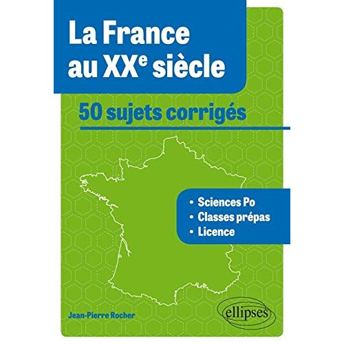 LA FRANCE AU XXE SIECLE  A50 SUJETS CORRIGES - TOUS CONCOURS