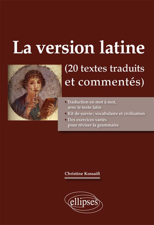 LA VERSION LATINE (TEXTES TRADUITS ET COMMENTES)
