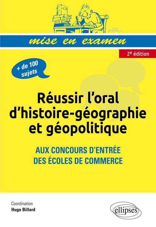 REUSSIR L ORAL D HISTOIRE-GEOGRAPHIE ET GEOPOLITIQUE AUX CONCOURS D ENTREE DES ECOLES DE COMMERCE