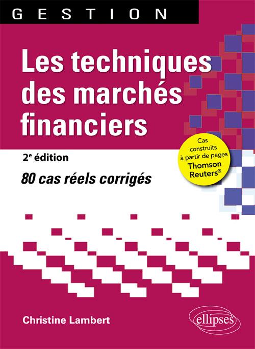 LES TECHNIQUES DES MARCHES FINANCIERS - 2E EDITION