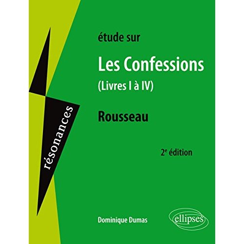 ROUSSEAU, LES CONFESSIONS (LIVRES I A IV) - 2E EDITION